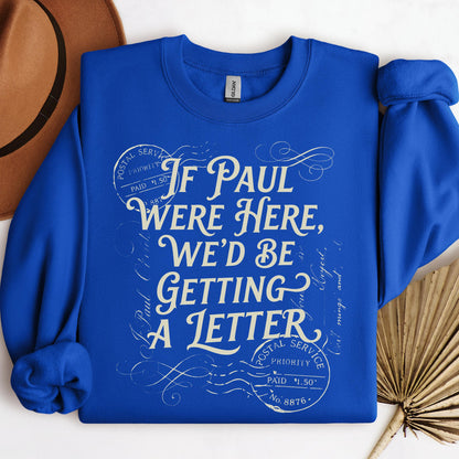 If Paul Were Here, We_d Be Getting A Letter 02