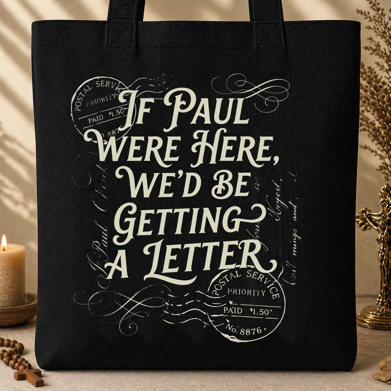 If Paul Were Here, We_d Be Getting A Letter 02