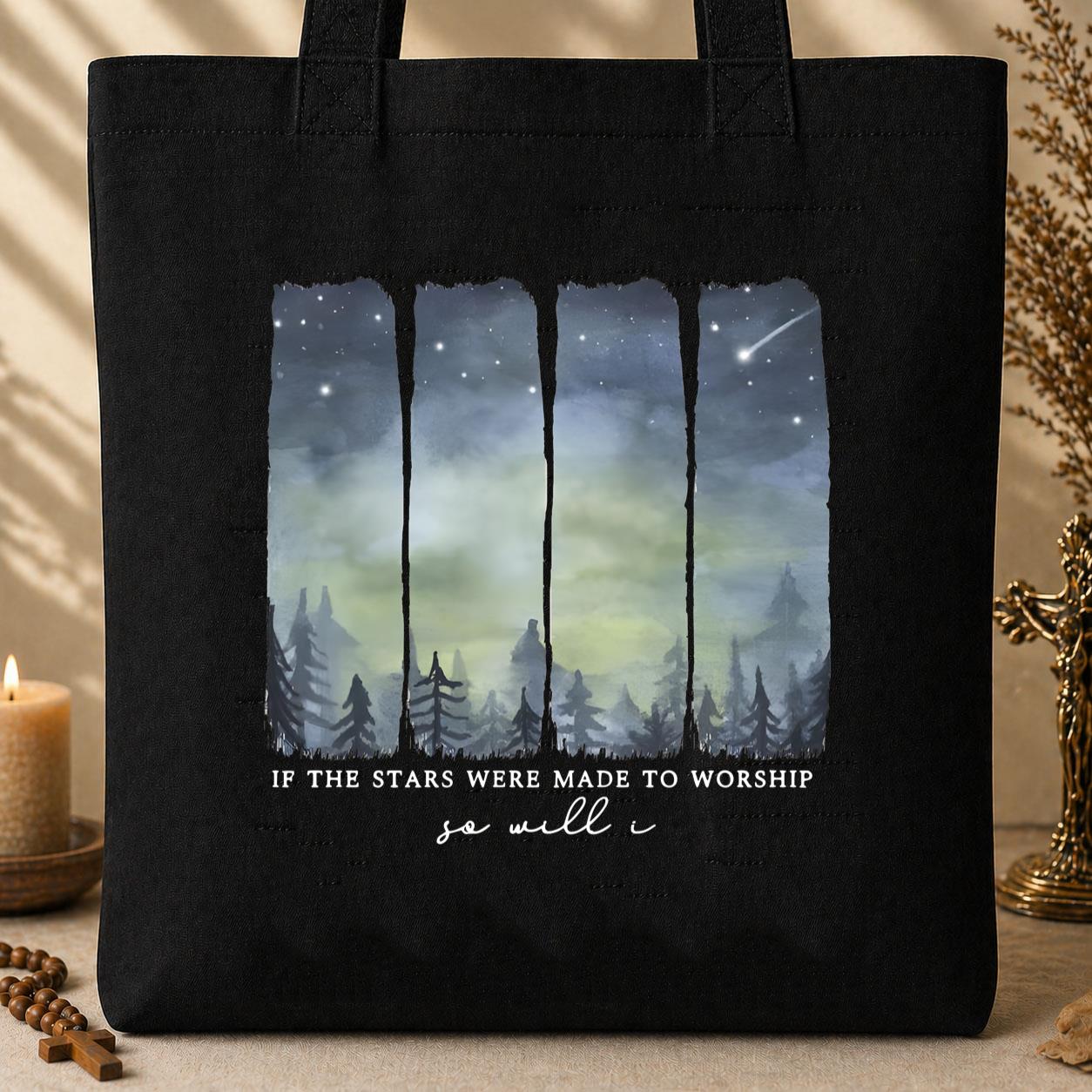 If The Star Were Made To Worship So Will I 01 Tote Bag