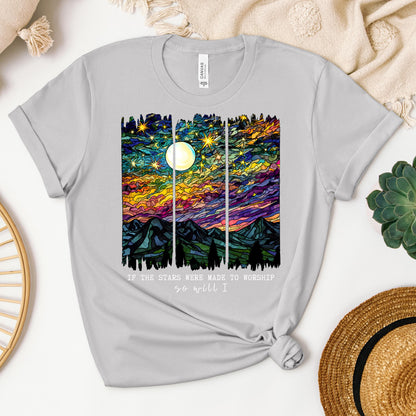 If The Stars Were Made To Worship So Will I 02