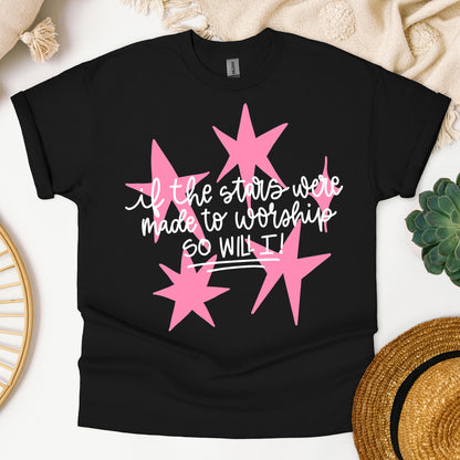 If The Stars Were Made To Worship So Will I 03
