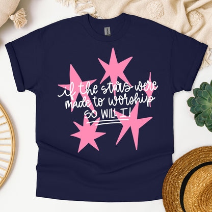 If The Stars Were Made To Worship So Will I 03