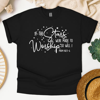 If The Stars Were Made To Worship So Will I Psalm 148.3-6