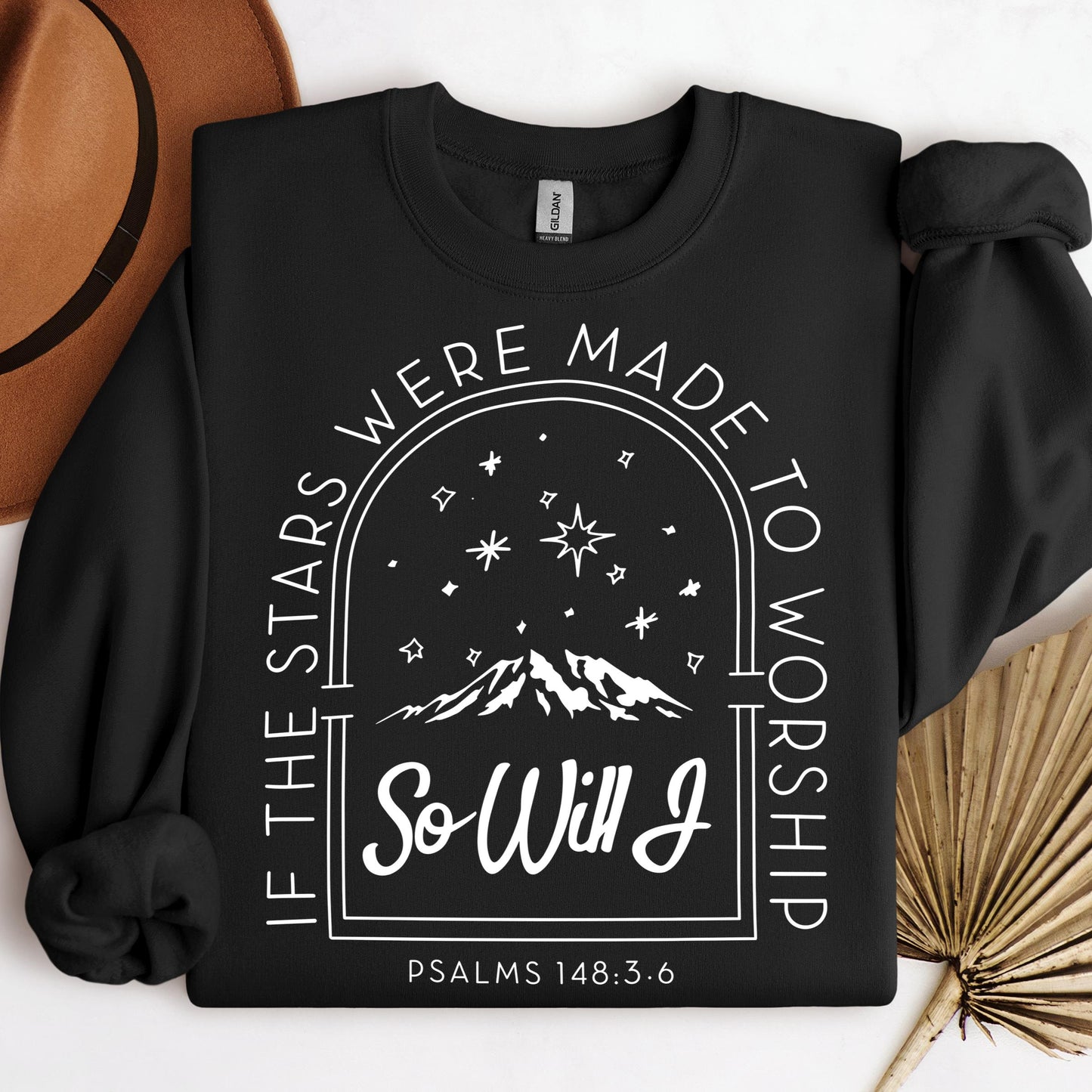 If The Stars Were Made To Worship So Will I Psalms 148.3-6 01