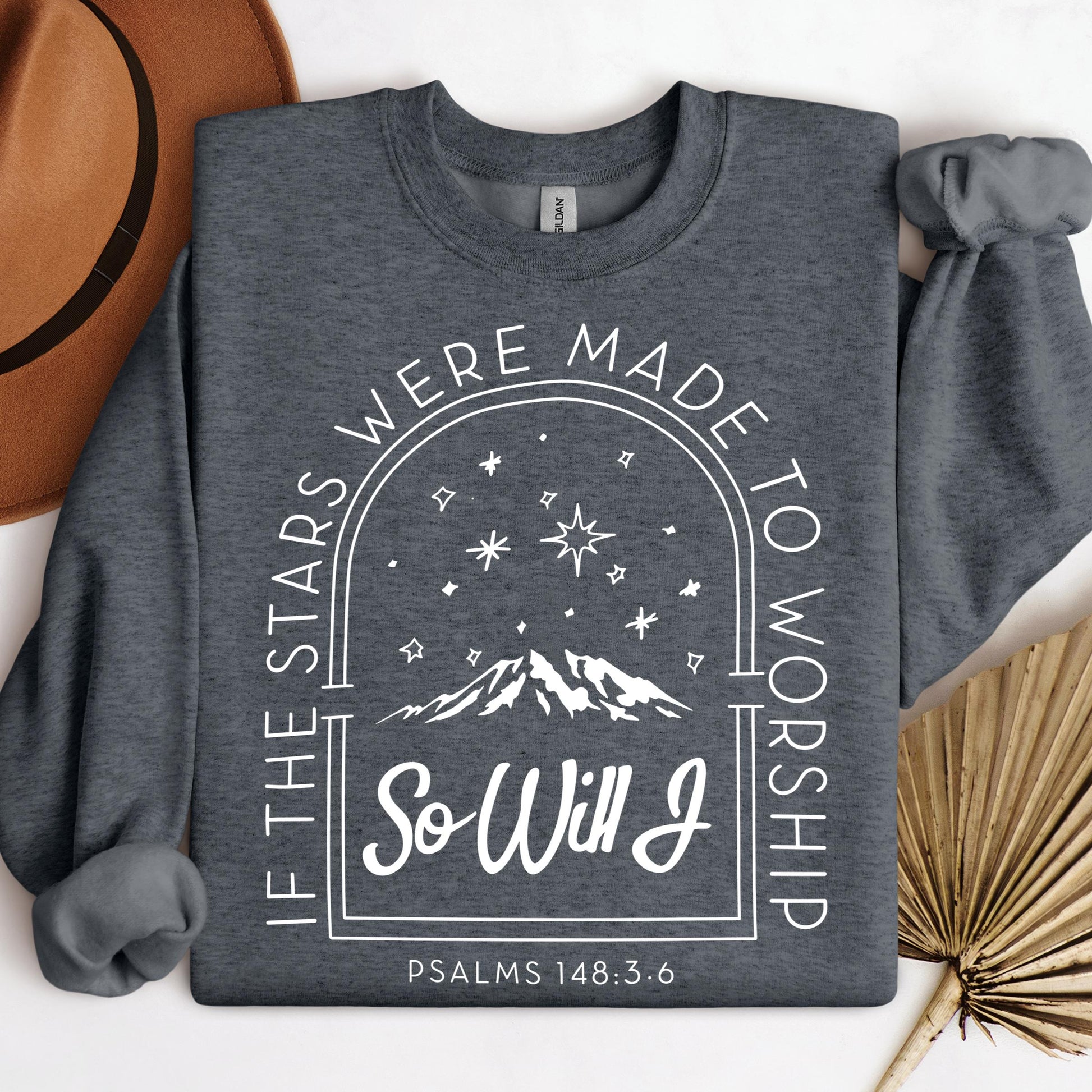 If The Stars Were Made To Worship So Will I Psalms 148.3-6 01