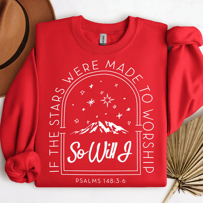 If The Stars Were Made To Worship So Will I Psalms 148.3-6 01