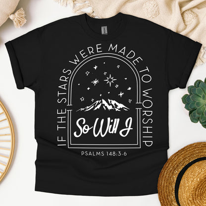 If The Stars Were Made To Worship So Will I Psalms 148.3-6 01