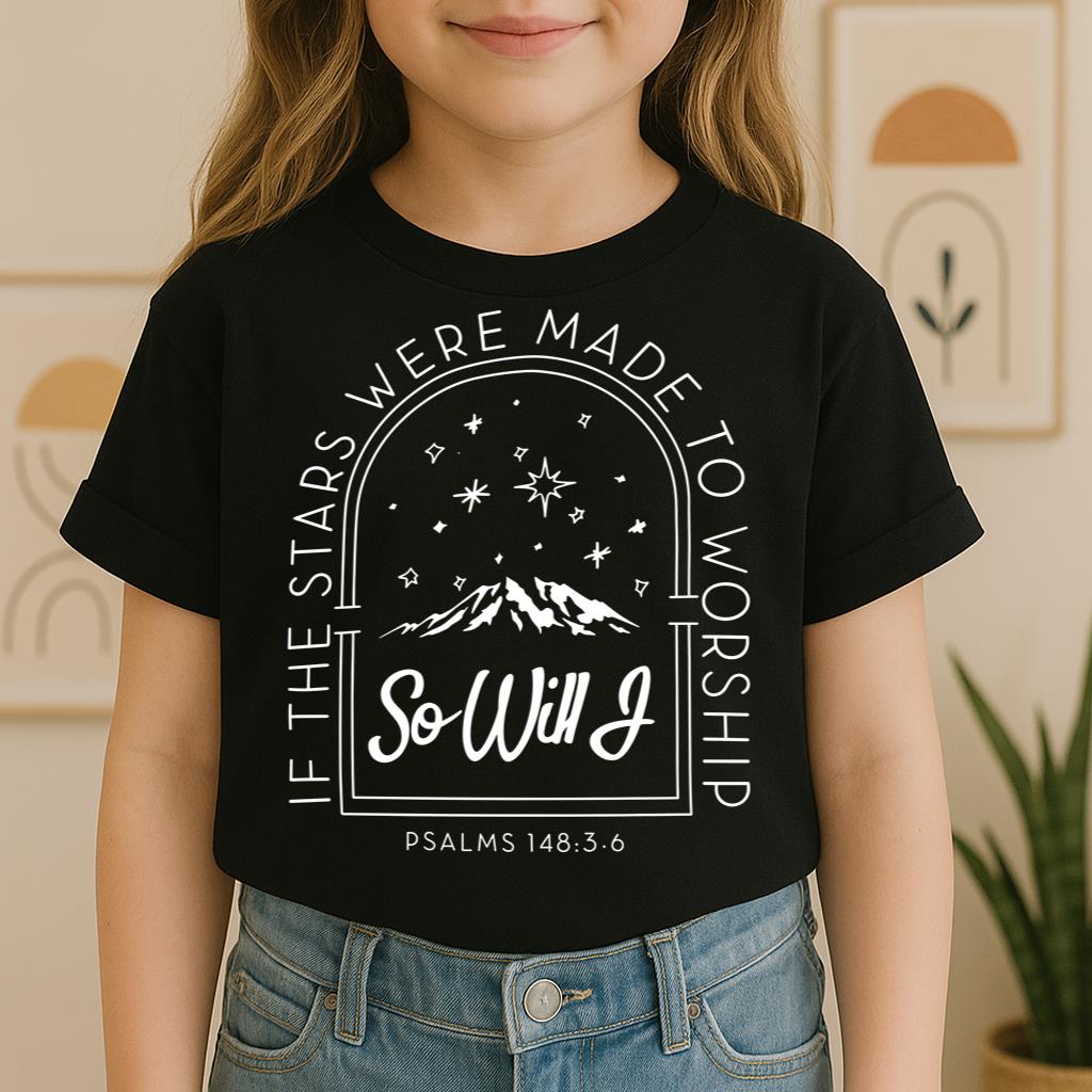 If The Stars Were Made To Worship So Will I Psalms 148.3-6 01