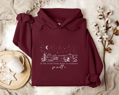 If The Stars Were Made To Worship So Will I Hoodie