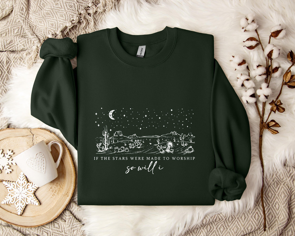 If The Stars Were Made To Worship So Will I Sweatshirt