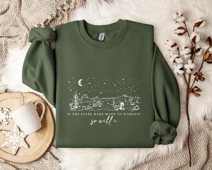 If The Stars Were Made To Worship So Will I Sweatshirt