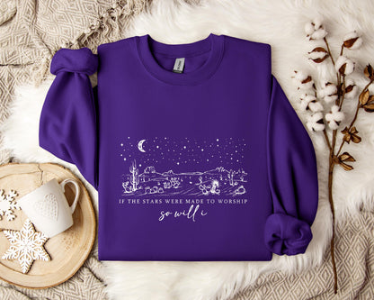 If The Stars Were Made To Worship So Will I Sweatshirt