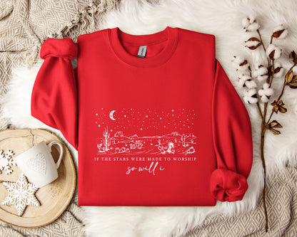 If The Stars Were Made To Worship So Will I Sweatshirt