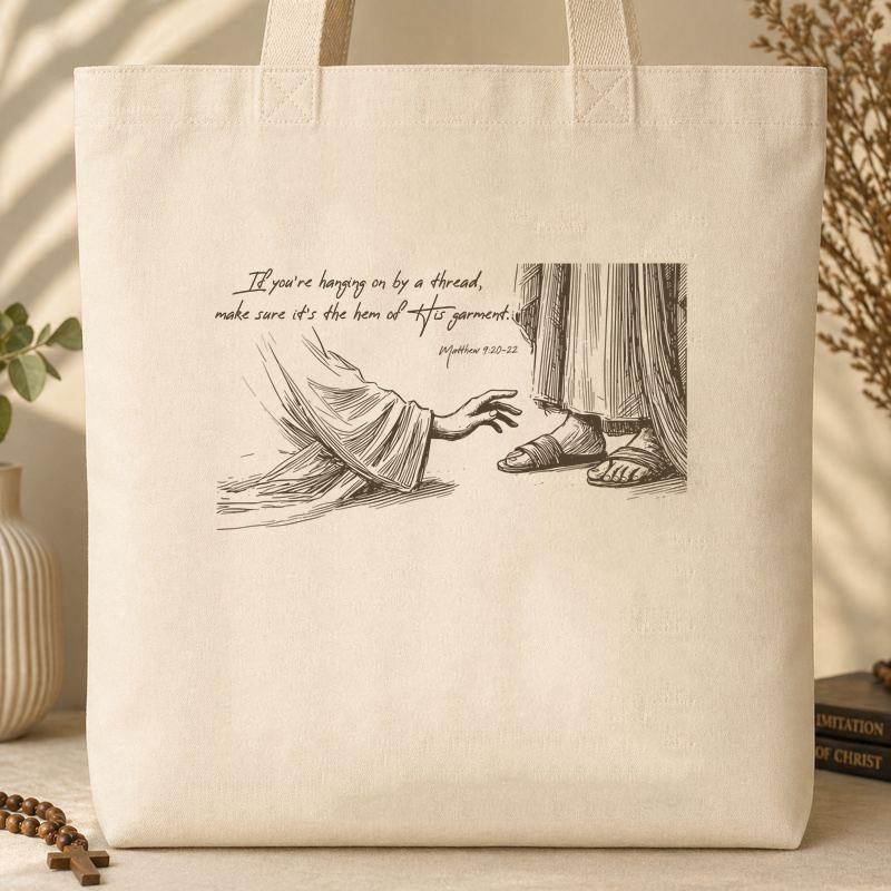 If You_re Hanging On By A Thread Make Sure It_s The Hem Of His Garment Matthew 9.20-22 01