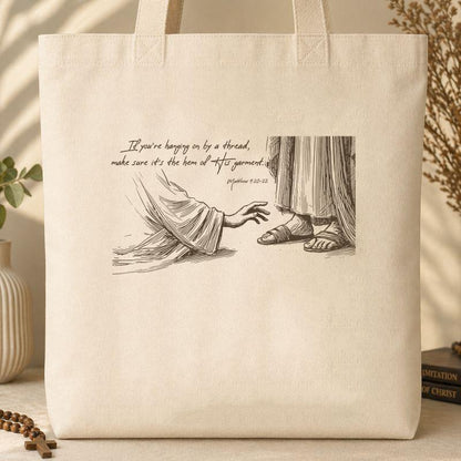If You_re Hanging On By A Thread Make Sure It_s The Hem Of His Garment Matthew 9.20-22 01