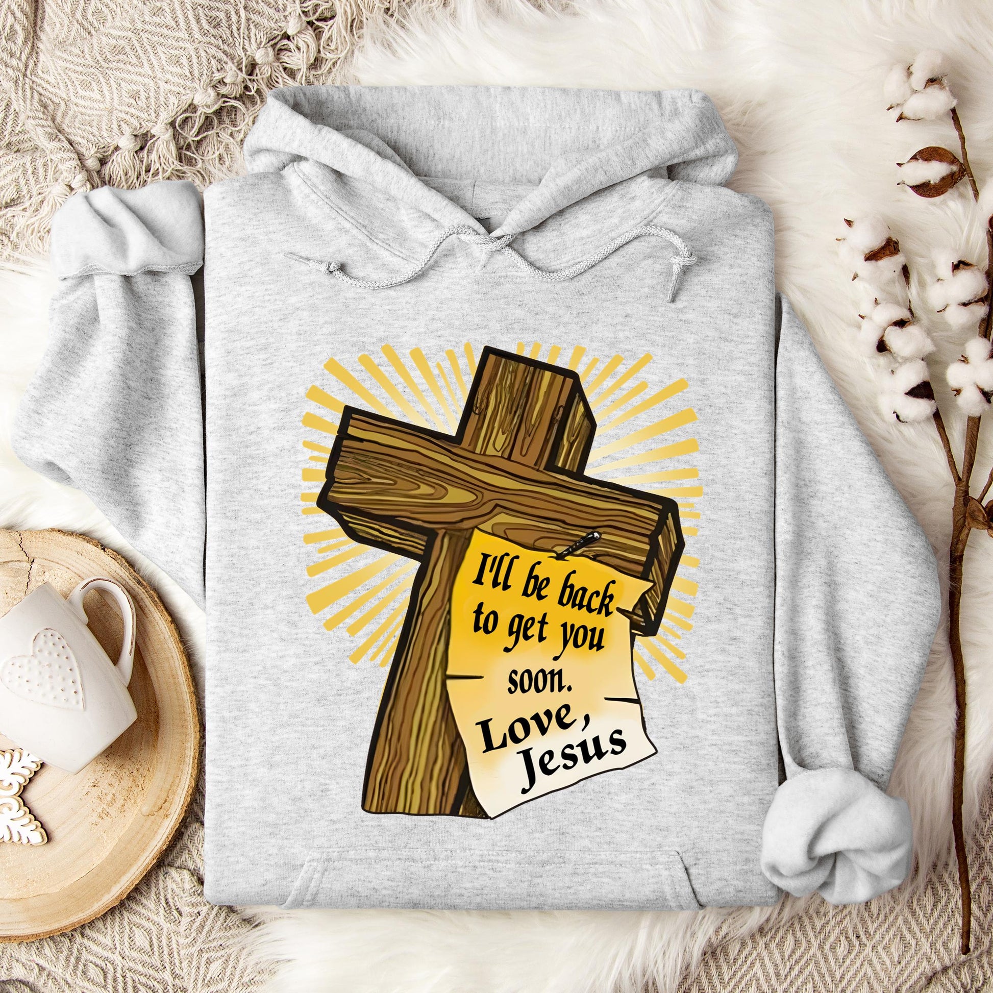 I'll Be Back To Get You Soon Hoodie