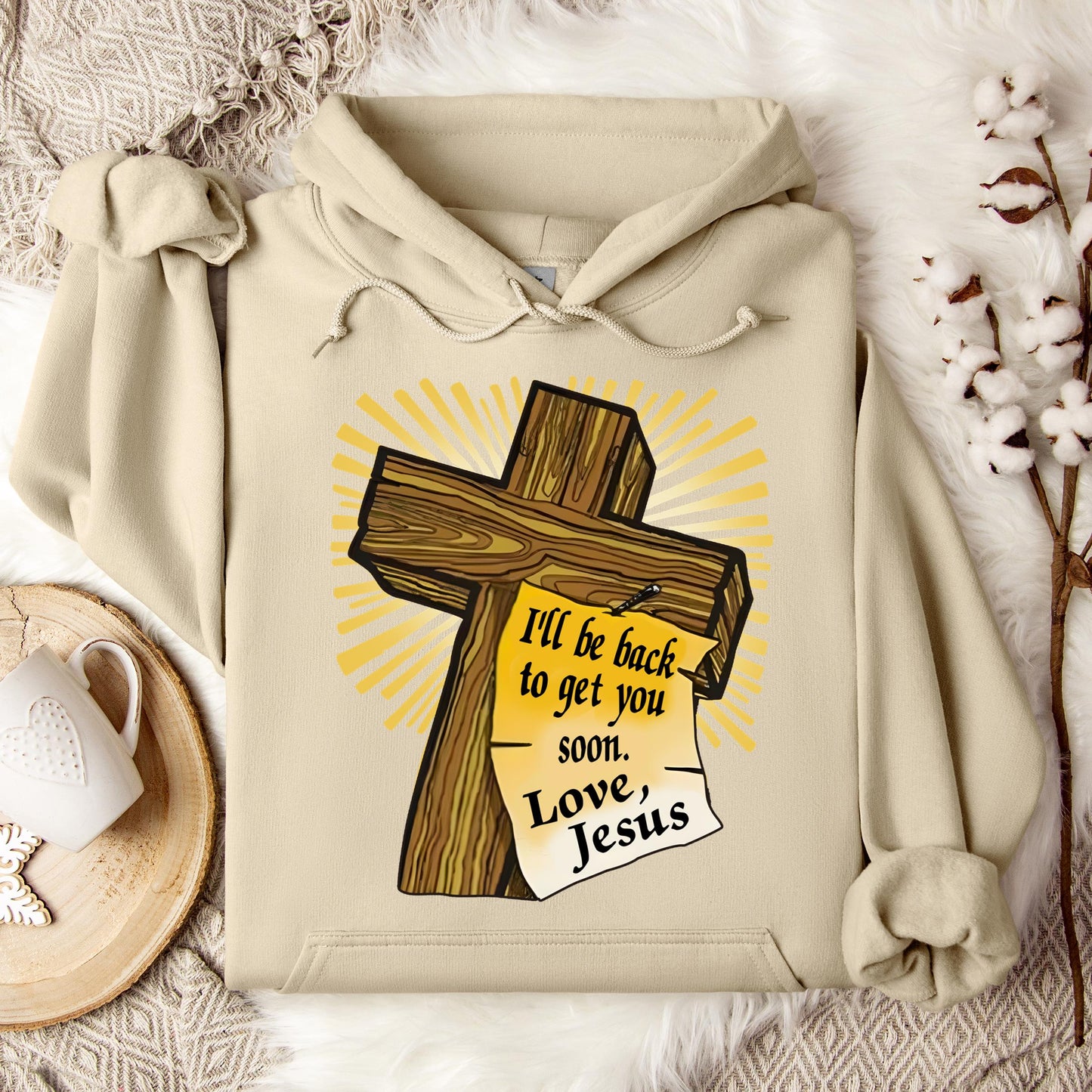 I'll Be Back To Get You Soon Hoodie