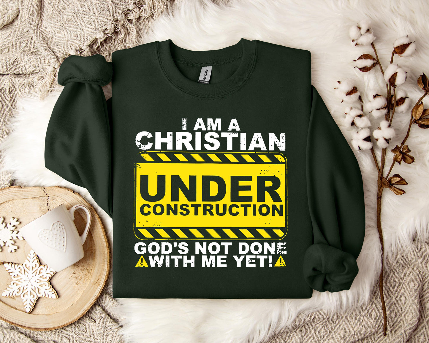 I'm A Christian God's Not Done With Me Yet Sweatshirt