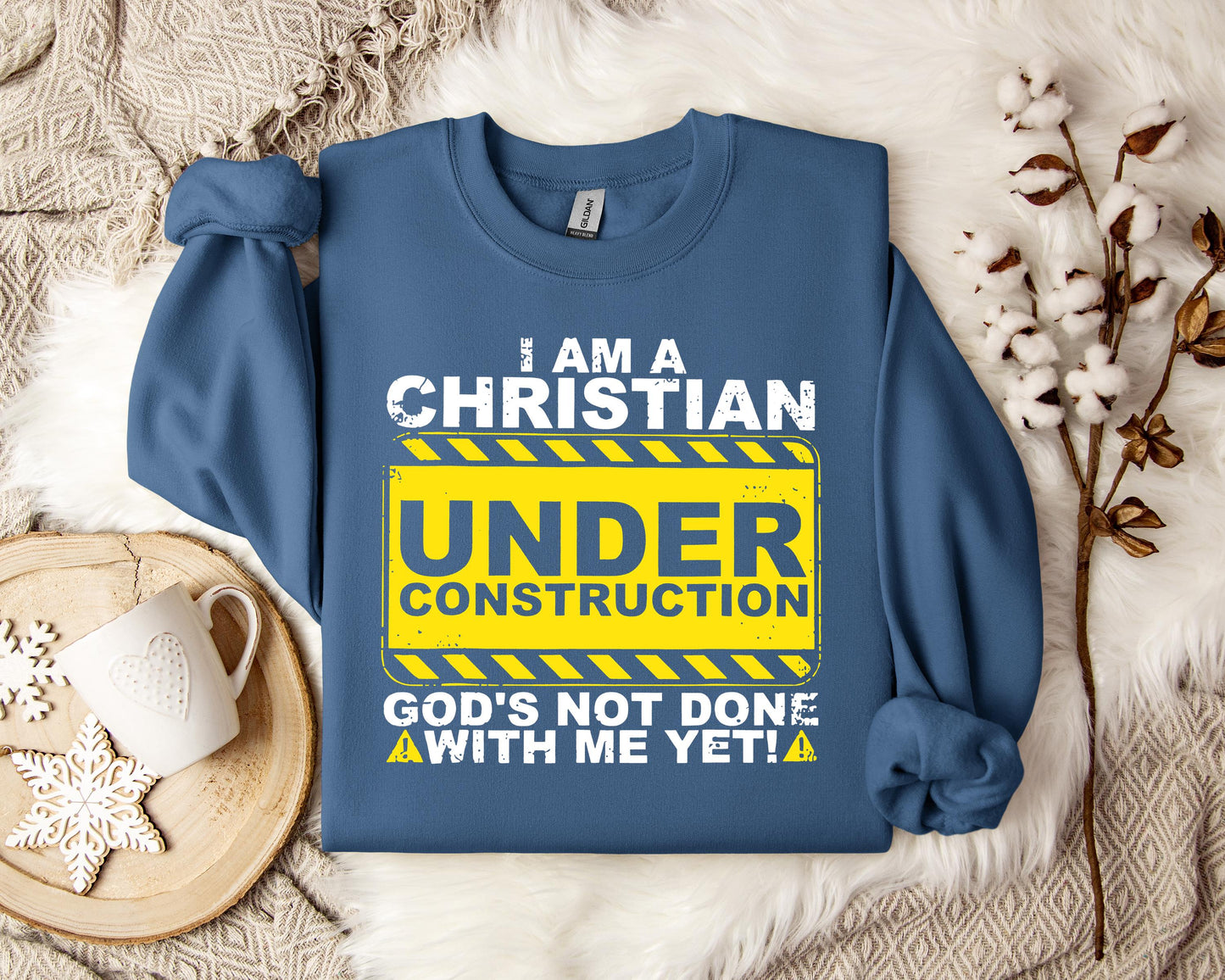 I'm A Christian God's Not Done With Me Yet Sweatshirt