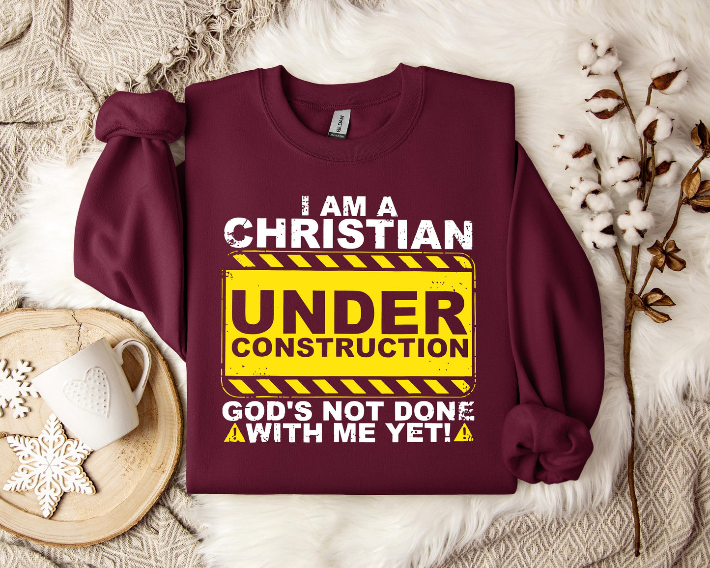 I'm A Christian God's Not Done With Me Yet Sweatshirt
