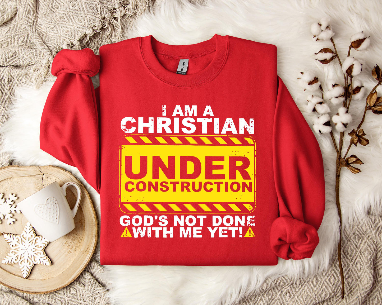 I'm A Christian God's Not Done With Me Yet Sweatshirt
