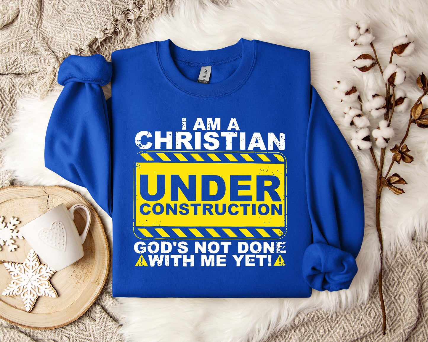 I'm A Christian God's Not Done With Me Yet Sweatshirt