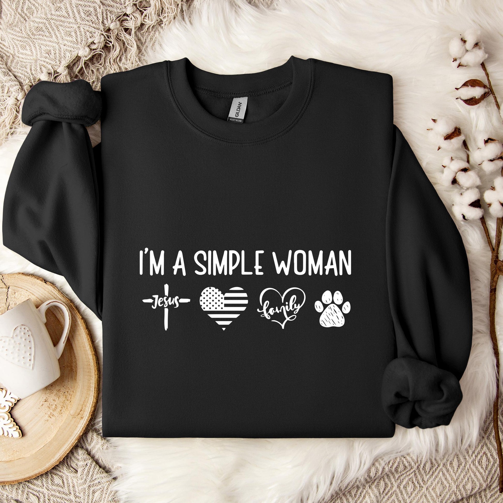 I'm A Simple Woman Sweatshirt