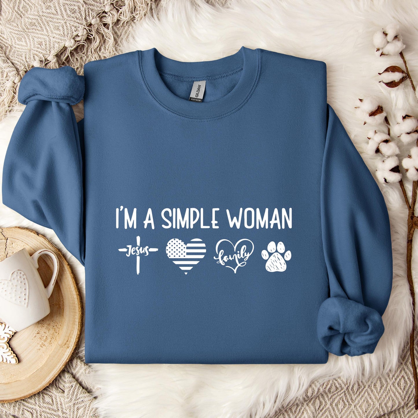 I'm A Simple Woman Sweatshirt