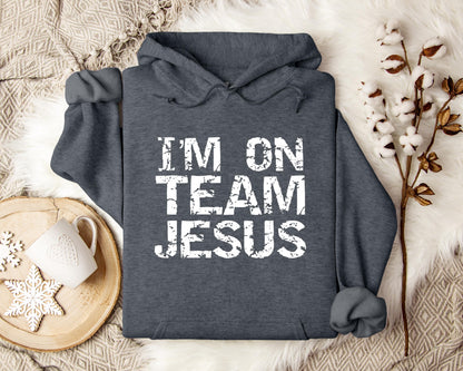 I'm On Team Jesus Hoodie
