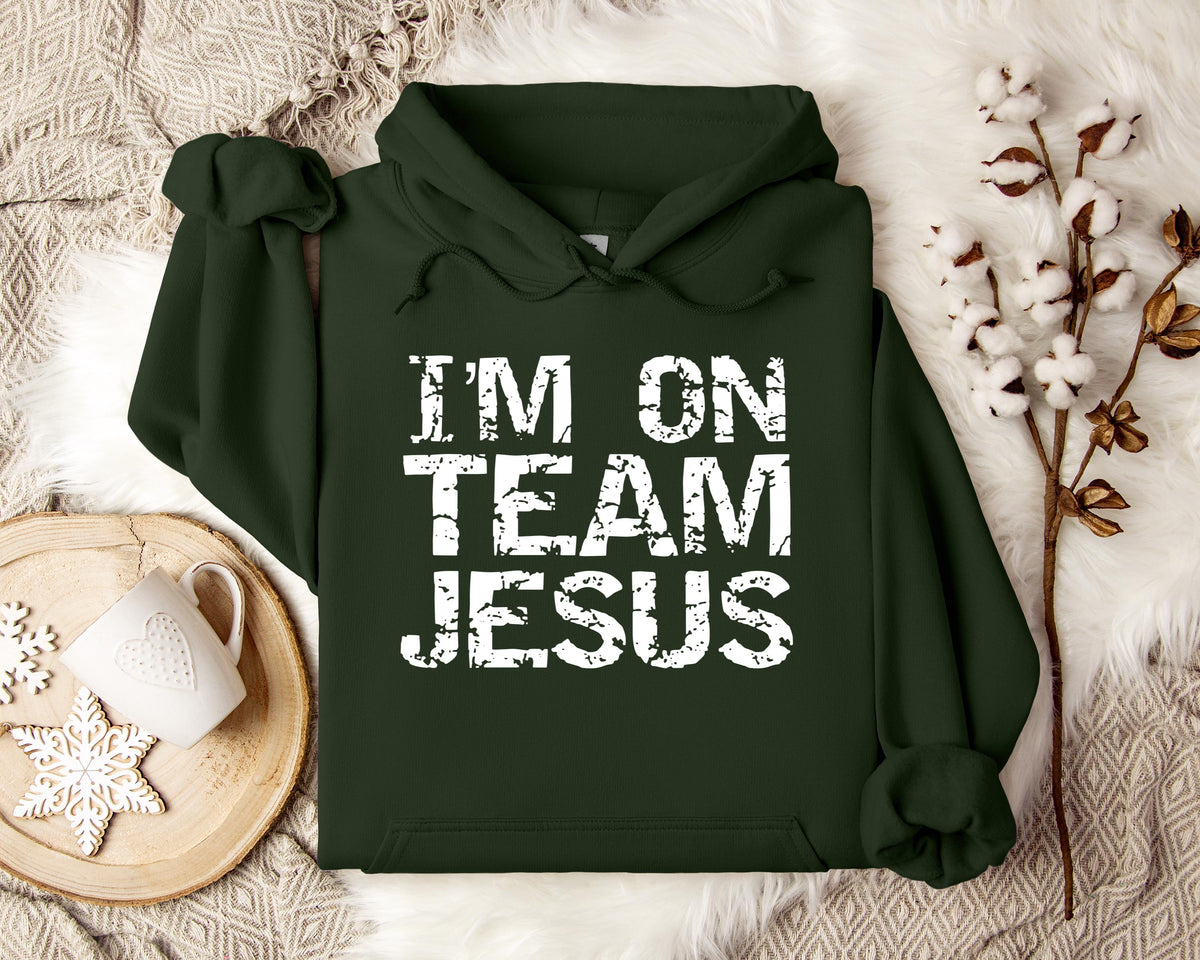 I'm On Team Jesus Hoodie
