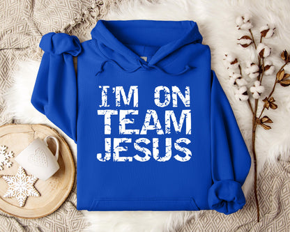 I'm On Team Jesus Hoodie
