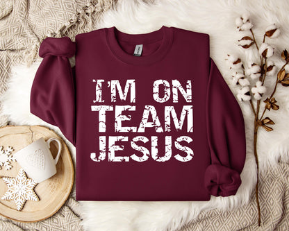 I'm On Team Jesus Sweatshirt