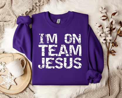I'm On Team Jesus Sweatshirt