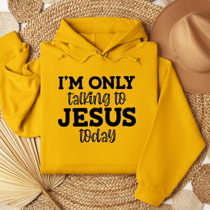 I'm Only Talking To Jesus Today