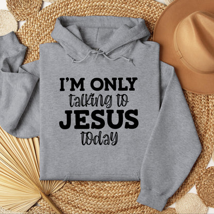 I'm Only Talking To Jesus Today