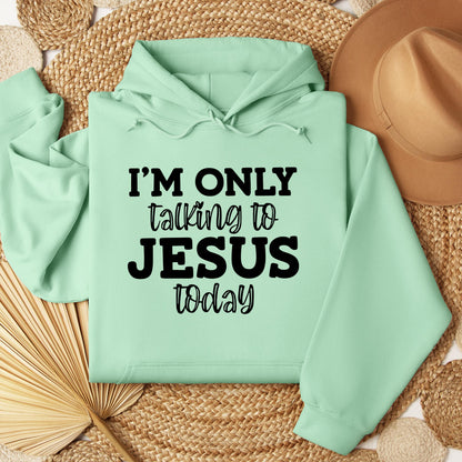 I'm Only Talking To Jesus Today