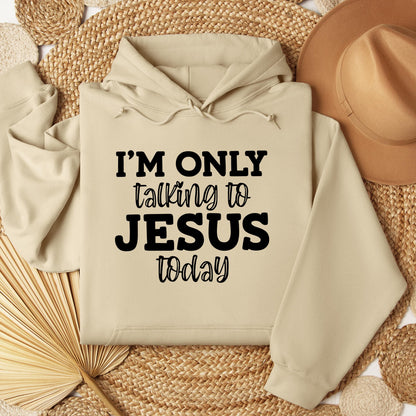 I'm Only Talking To Jesus Today