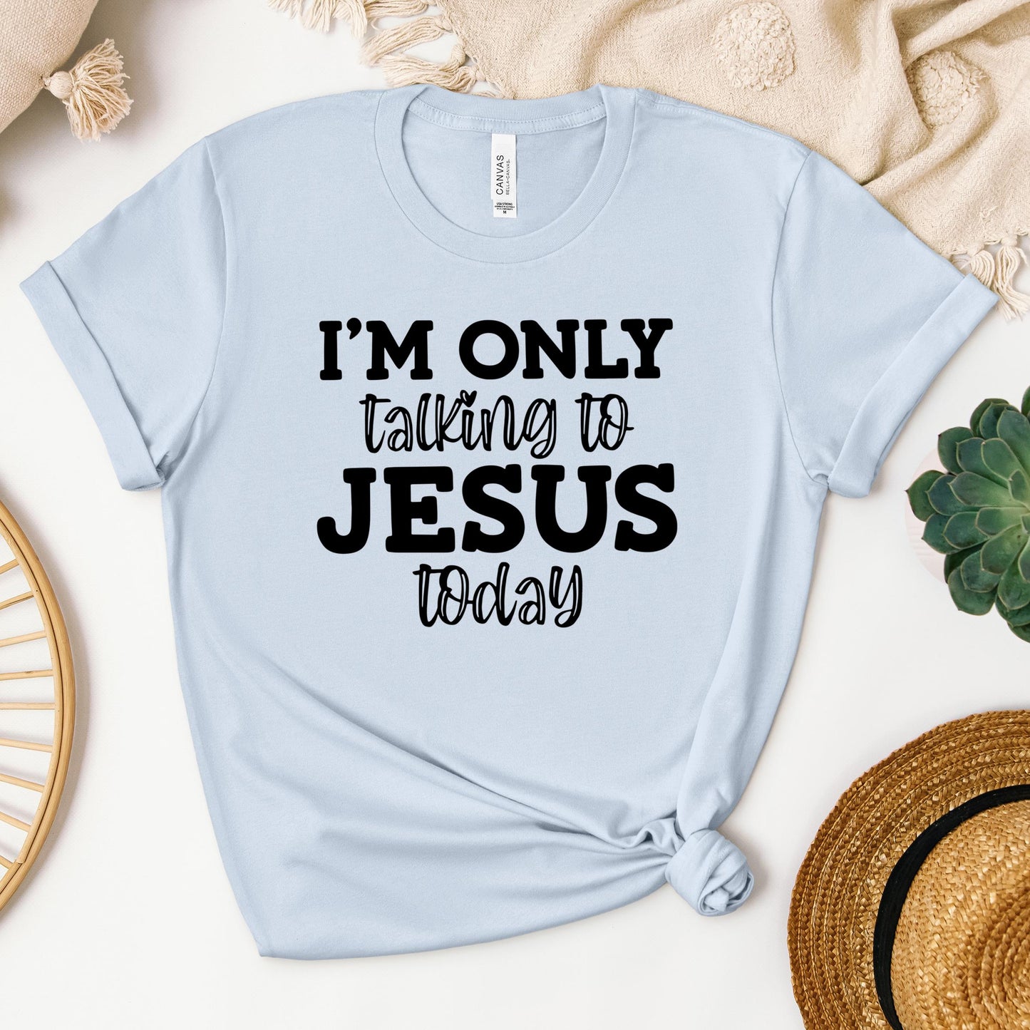 I'm Only Talking To Jesus Today