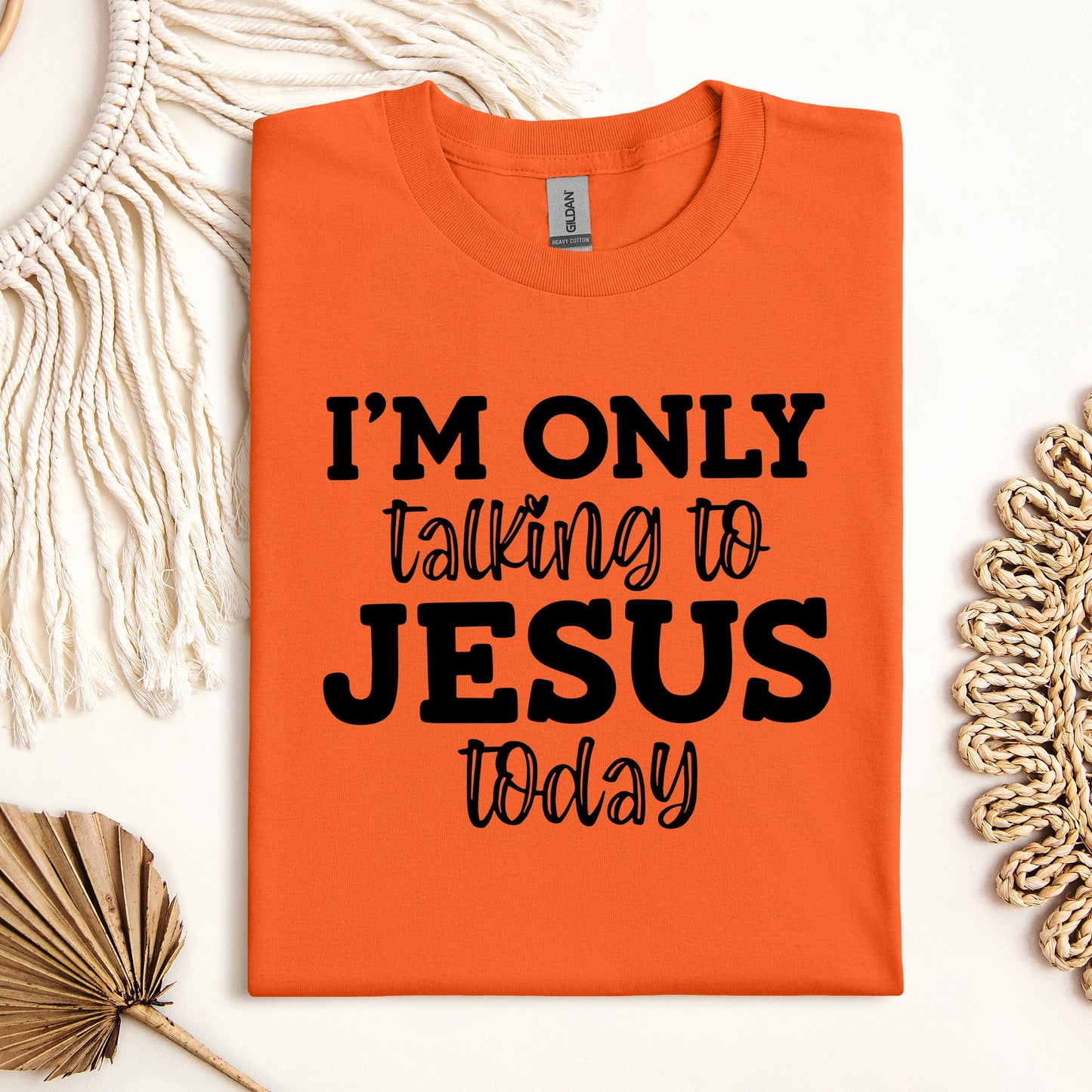 I'm Only Talking To Jesus Today