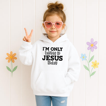 I'm Only Talking To Jesus Today