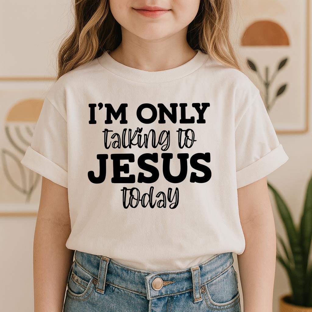 I'm Only Talking To Jesus Today