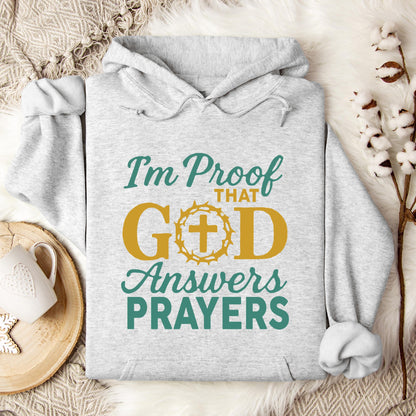 I'm Proof That God Answers Prayers 03 Hoodie