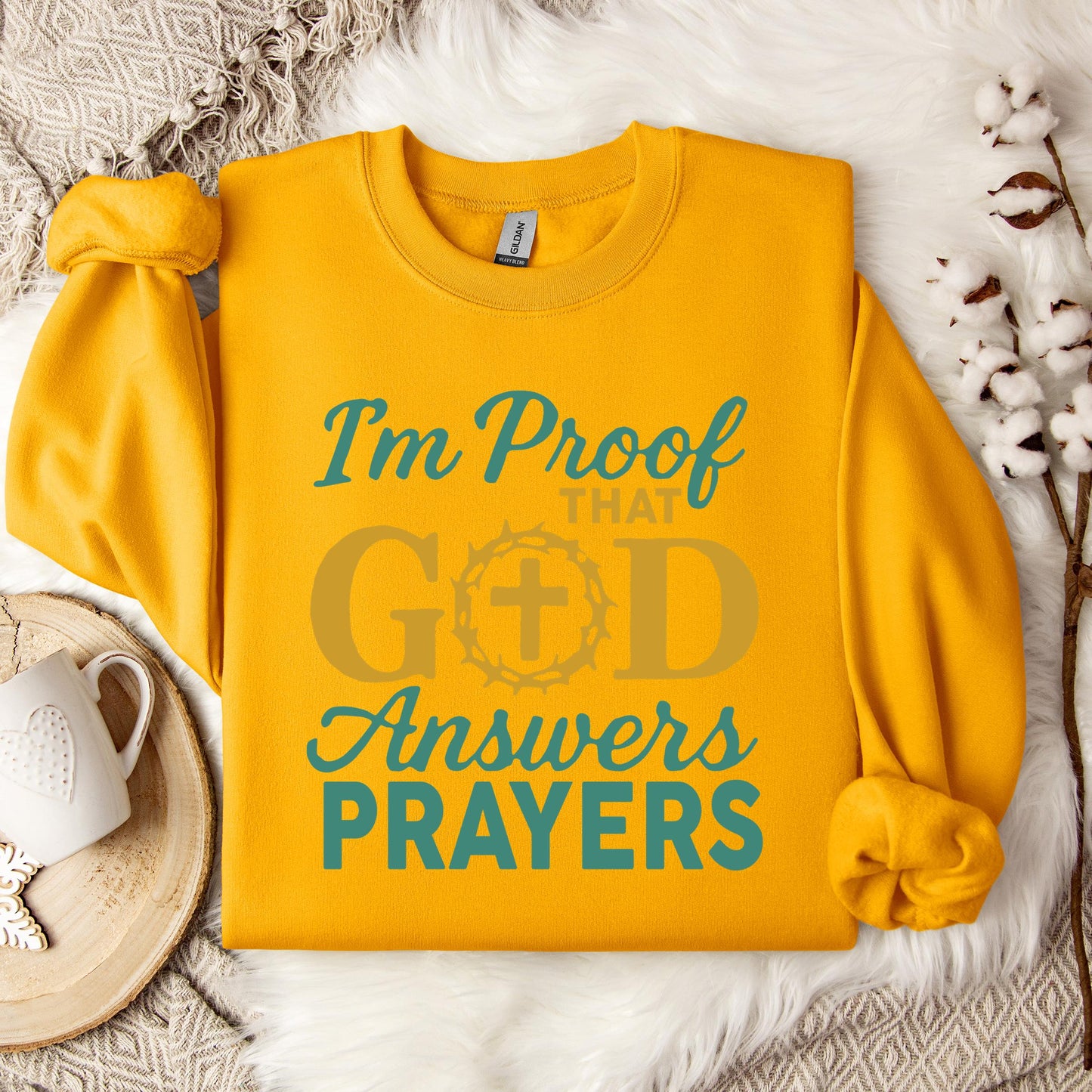 I'm Proof That God Answers Prayers 03 Sweatshirt