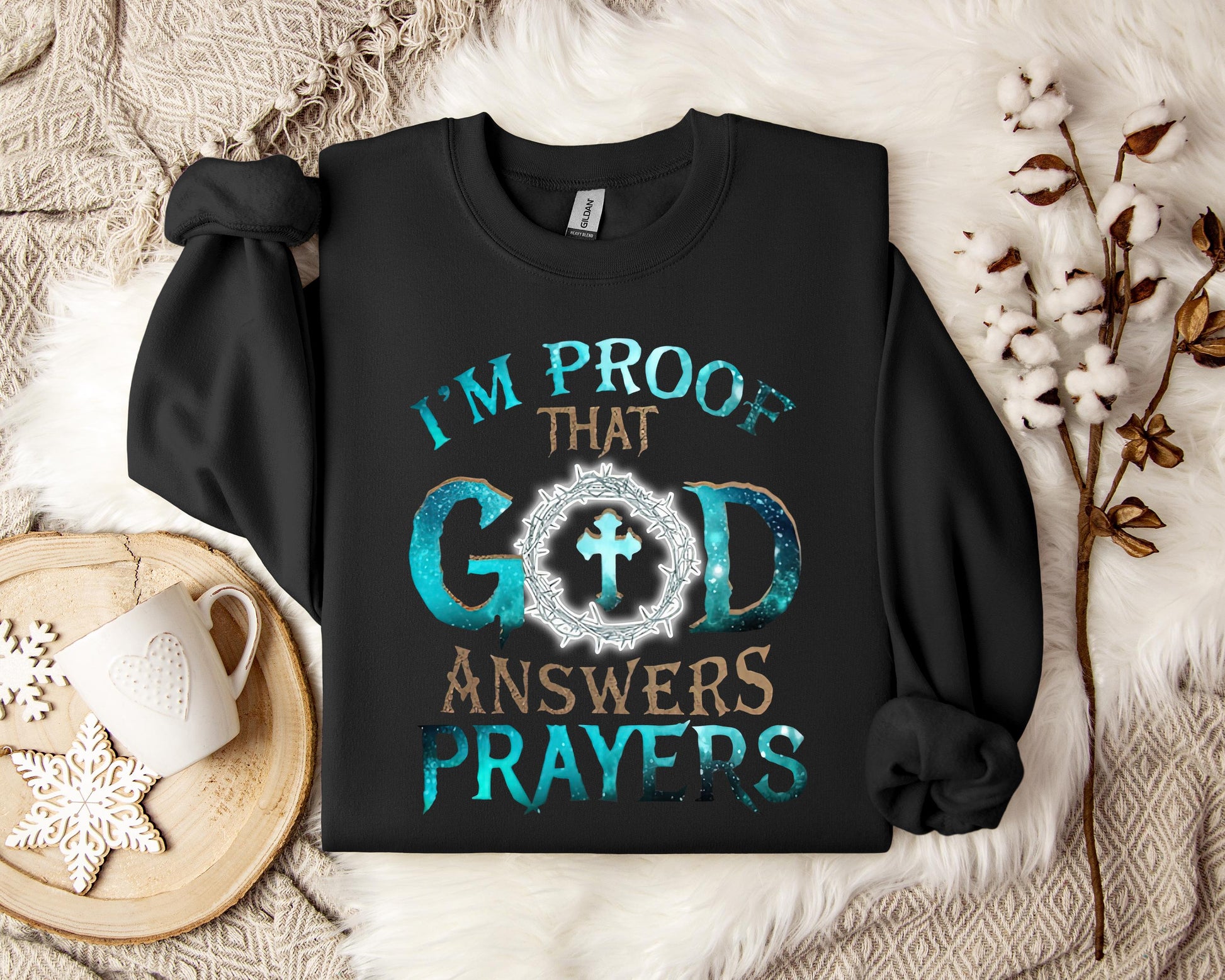 I'm Proof That God Answers Prayers 2 Sweatshirt