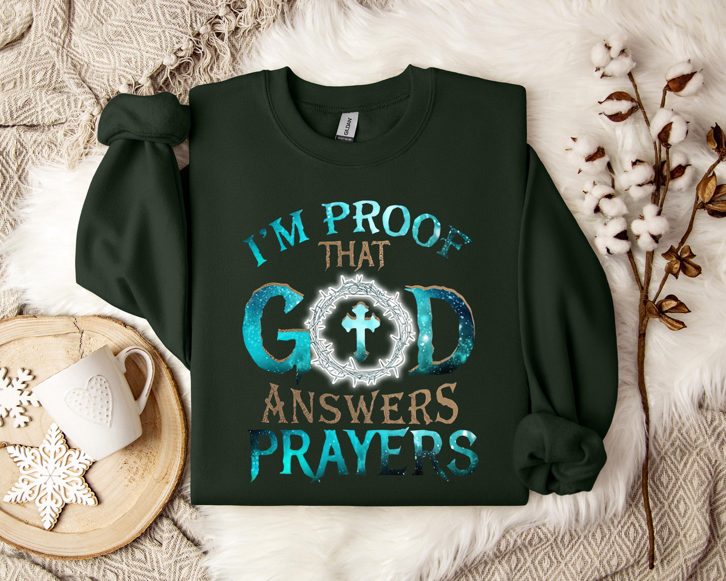 I'm Proof That God Answers Prayers 2 Sweatshirt