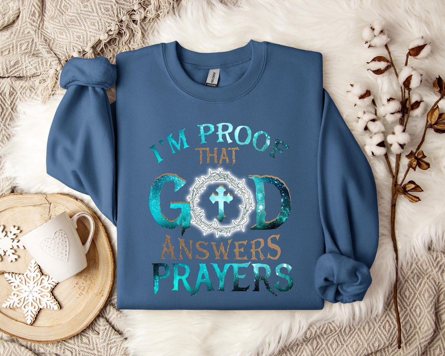 I'm Proof That God Answers Prayers 2 Sweatshirt