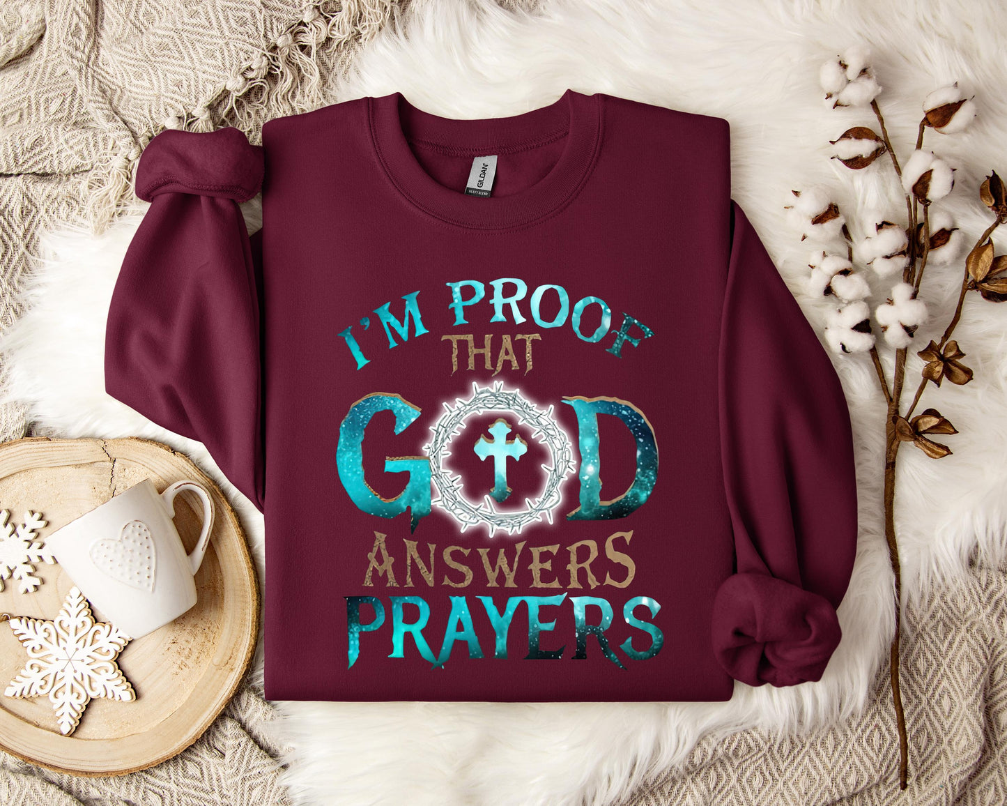 I'm Proof That God Answers Prayers 2 Sweatshirt