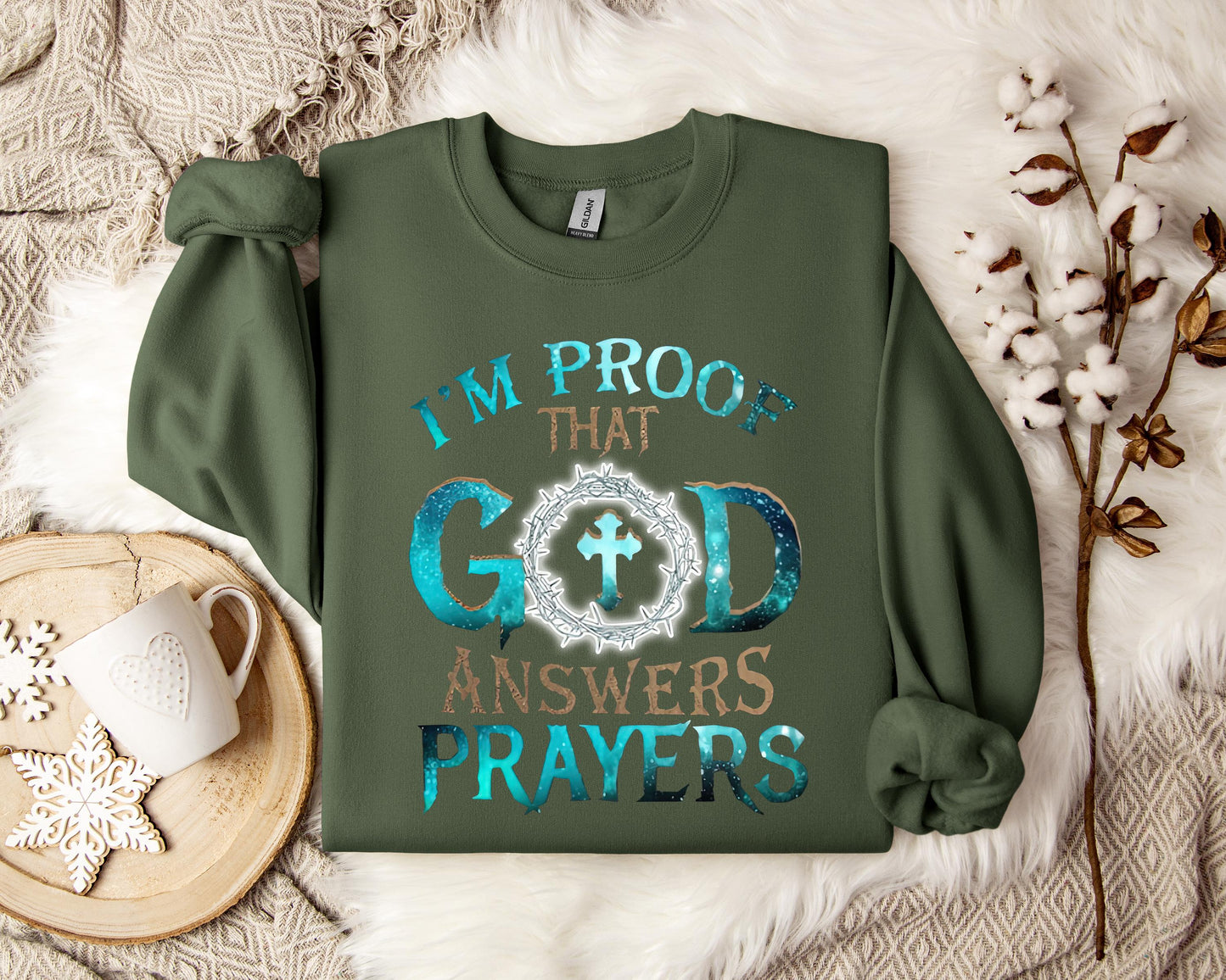 I'm Proof That God Answers Prayers 2 Sweatshirt