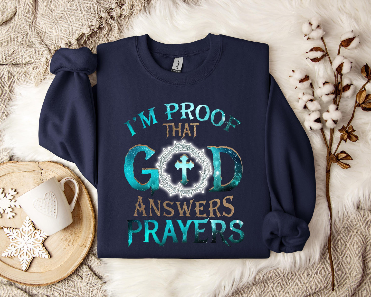 I'm Proof That God Answers Prayers 2 Sweatshirt