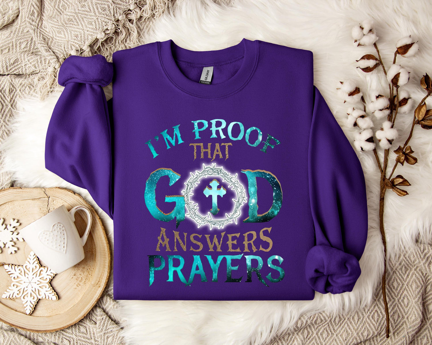 I'm Proof That God Answers Prayers 2 Sweatshirt
